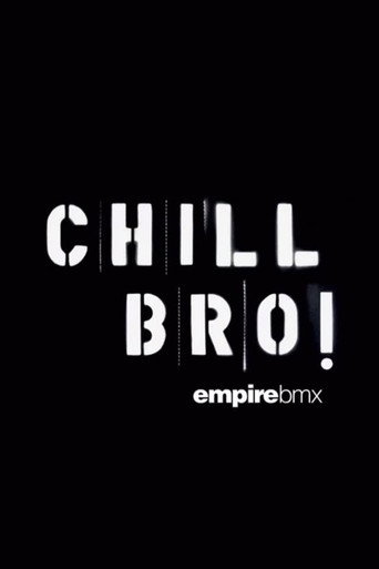 Empire BMX Chill Bro movie poster