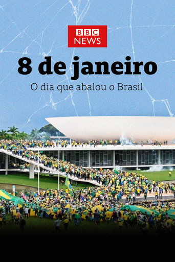 8 de Janeiro: O Dia que Abalou o Brasil movie poster