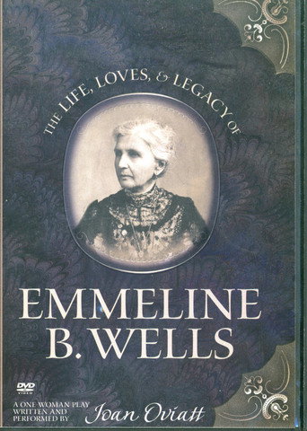 The Life, Loves, & Legacy of Emmeline B. Wells movie poster