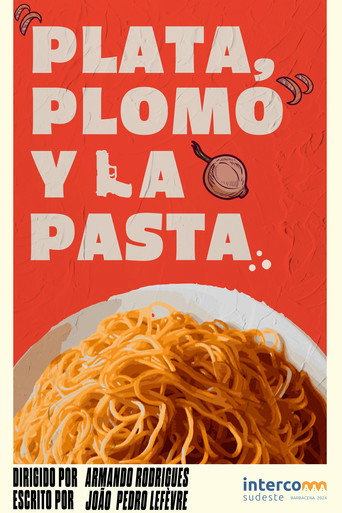 Plata, Plomo y la Pasta movie poster