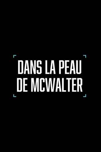 Dans la peau de McWalter movie poster