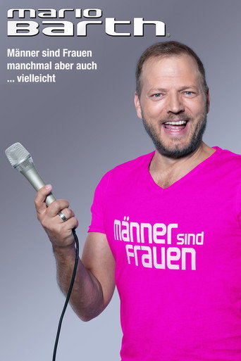 Mario Barth: Männer sind Frauen, manchmal aber auch ... vielleicht movie poster