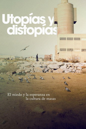 El miedo y la esperanza: utopías y distopías en la cultura de masas movie poster