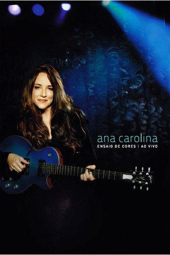 Ana Carolina: Ensaio de Cores - Ao Vivo movie poster
