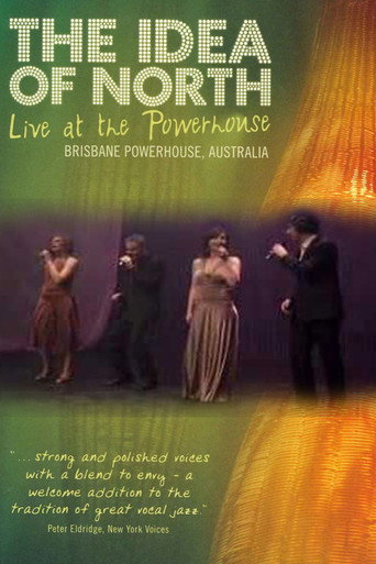 The Idea Of North - Live At The Powerhouse movie poster