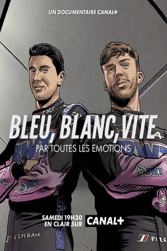 Bleu, blanc, vite - Par toutes les émotions movie poster