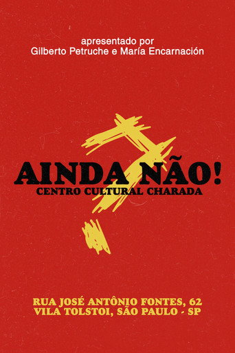 AINDA NÃO! Centro Cultural Charada movie poster