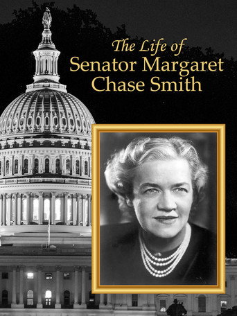 The Life of Senator Margaret Chase Smith movie poster