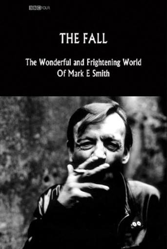 The Fall: The Wonderful and Frightening World of Mark E. Smith movie poster