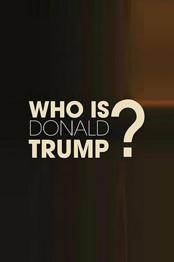 Who Is Donald Trump? movie poster