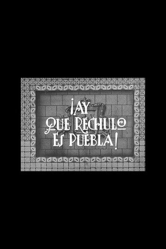 ¡Ay qué rechula es Puebla! movie poster
