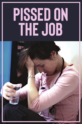 Pissed on the Job movie poster