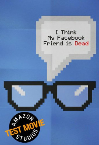 I Think My Facebook Friend Is Dead movie poster