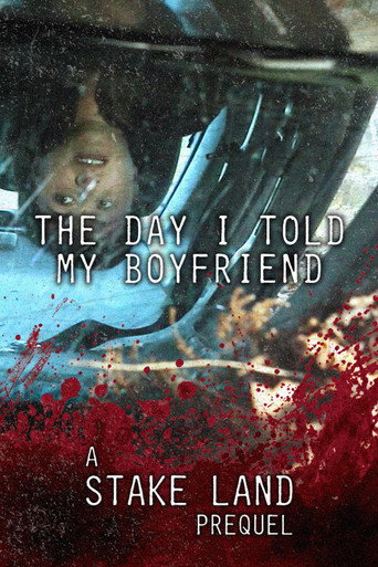 Stake Land: The Day I Told My Boyfriend movie poster