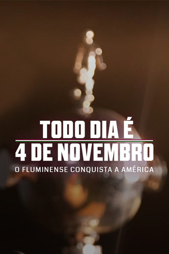 Todo Dia é 4 de Novembro: O Fluminense Conquista a América movie poster
