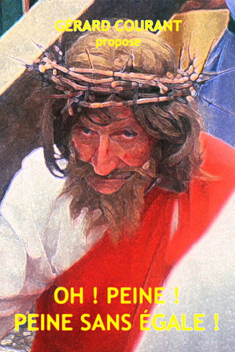 Oh ! Peine ! Peine sans égale ! movie poster