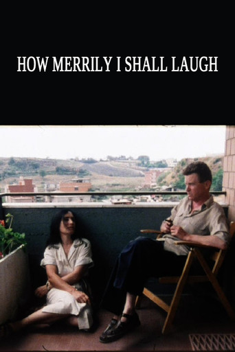 How Merrily I Shall Laugh: Danièle Huillet and Jean-Marie Straub on Their Film Class Relations movie poster