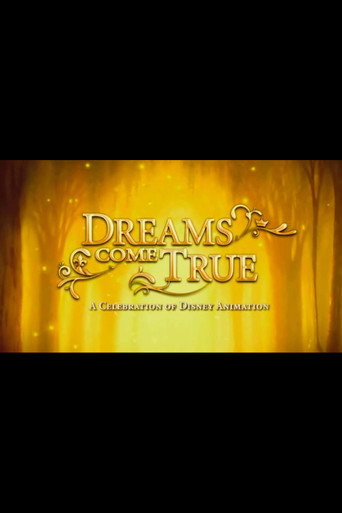 Dreams Come True: A Celebration of Disney Animation movie poster