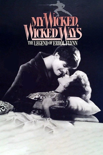 My Wicked, Wicked Ways: The Legend of Errol Flynn movie poster