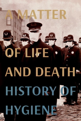 A Matter of Life and Death: History of Hygiene movie poster