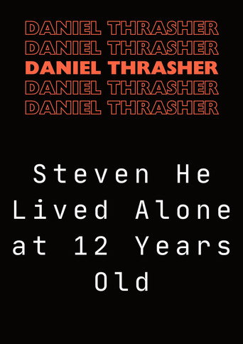 Steven He Lived Alone at 12 Years Old movie poster