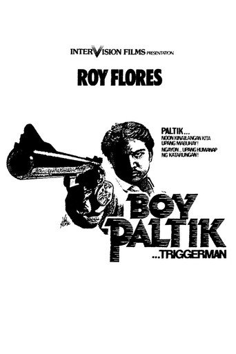 Boy Paltik... Triggerman movie poster
