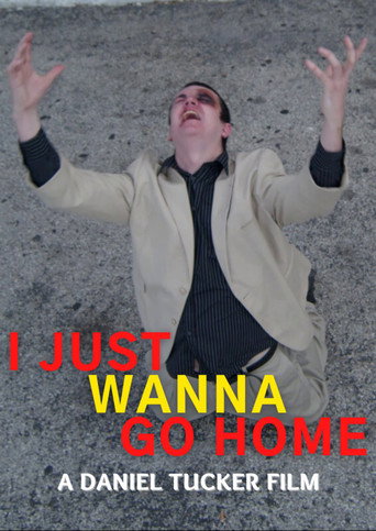 I Just Wanna Go Home movie poster