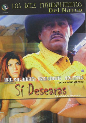 Sí desearás la mujer de tu narco movie poster