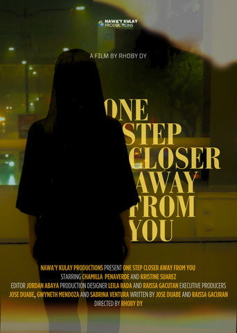 One Step Closer Away From You movie poster