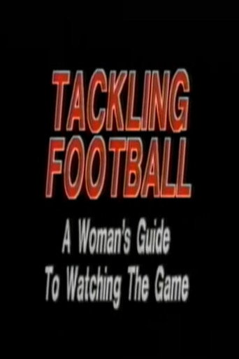 Tackling Football: A Woman’s Guide to Watching the Game movie poster