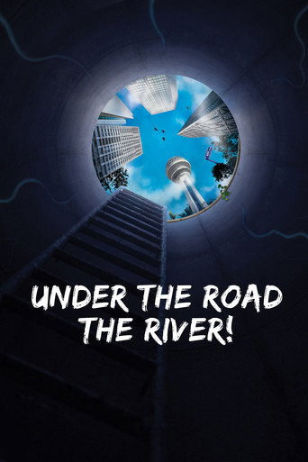 Under the Road, the River! movie poster