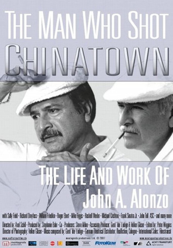 The Man Who Shot Chinatown: The Life and Work of John A. Alonzo movie poster