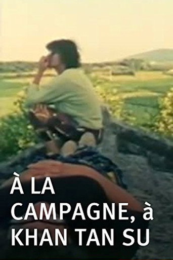 À la campagne, à Khan Tan Su movie poster