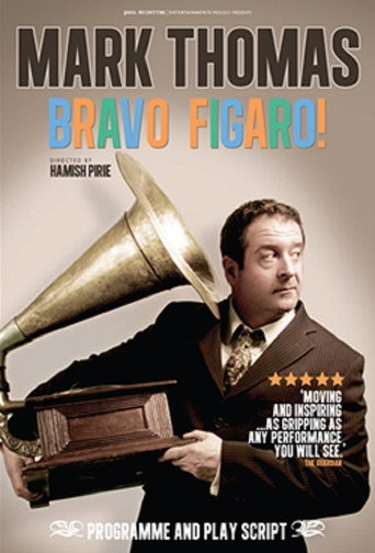 Mark Thomas: Bravo Figaro! movie poster