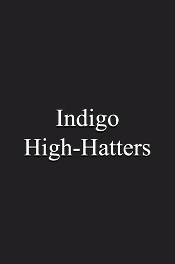 Indigo High-Hatters movie poster