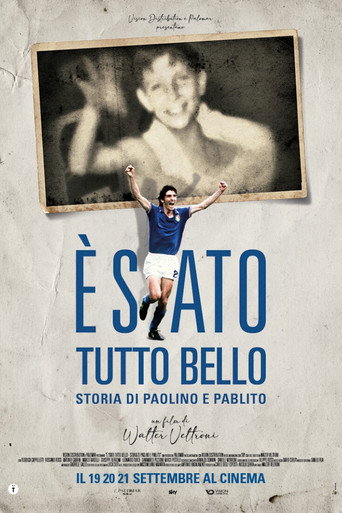 È stato tutto bello - Storia di Paolino e Pablito movie poster