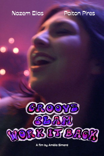 Groove, Slam, Work It Back movie poster