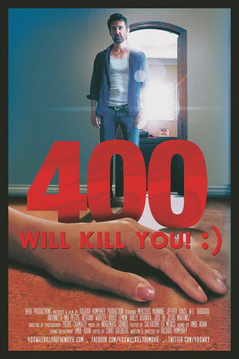 400 Will Kill You! :) movie poster