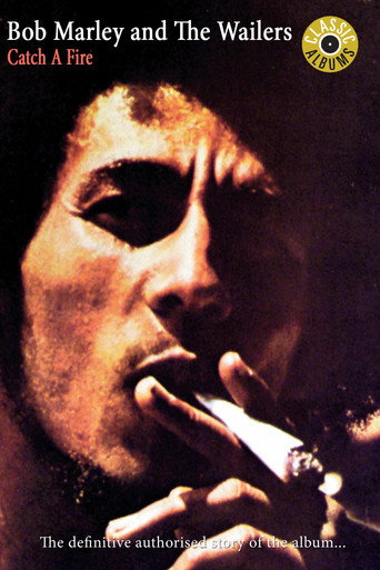 Classic Albums: Bob Marley & the Wailers - Catch a Fire movie poster