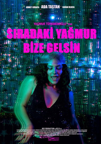 Sıradaki Yağmur Bize Gelsin movie poster