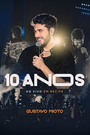 Gustavo Mioto: 10 Anos Ao Vivo em Recife movie poster