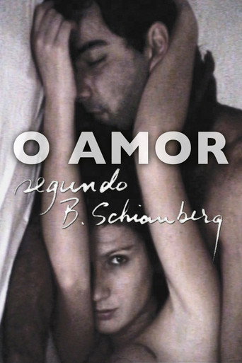 O Amor Segundo B. Schianberg movie poster
