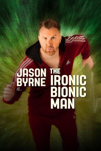 Jason Byrne is... The Ironic Bionic Man movie poster