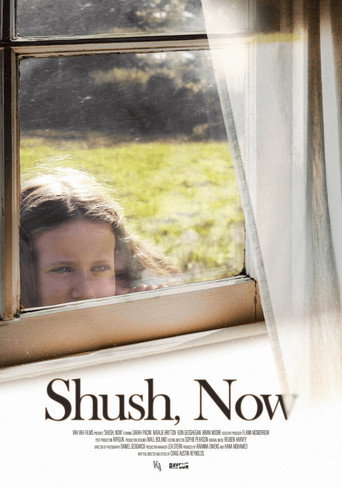Shush, Now movie poster