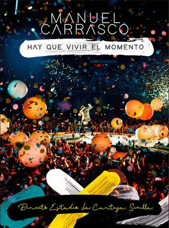 Manuel Carrasco: Hay que vivir el momento movie poster
