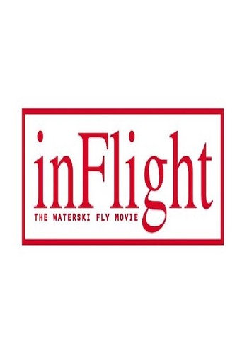 InFlight - The WaterSki Fly movie movie poster