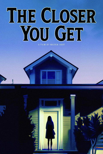 The Closer You Get movie poster