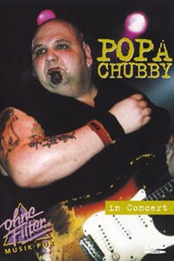 Popa Chubby - In Concert: Ohne Filter movie poster
