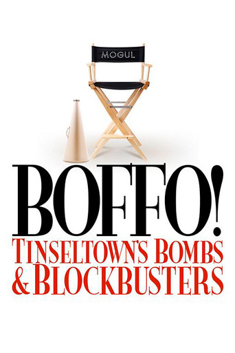 Boffo! Tinseltown's Bombs and Blockbusters movie poster
