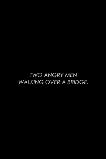 Two Angry Men Walking Over a Bridge movie poster
